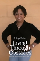 Living Through Obstacles: A Book That People Can Relate To B0DX72QZSN Book Cover