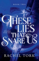 These Lies That Snare Us 1963836391 Book Cover