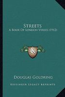 Streets; a book of London verses 0548906726 Book Cover