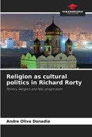 Religion as cultural politics in Richard Rorty 6208284155 Book Cover