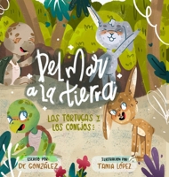 Del Mar A La Tierra: Las Tortugas y Los Conejos 1008935573 Book Cover
