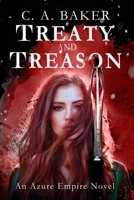 Treaty and Treason: An Azure Empire Novel 057855190X Book Cover