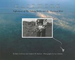 Castworks: Reflections of Fly Fishing Guides and the American West 157223508X Book Cover