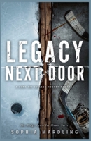 Legacy Next Door (Ridge Cross Ice House) B0HCRVTGNF Book Cover