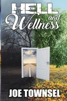 Hell and Wellness 1312104627 Book Cover