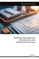 Roadmap: Estrategia para la Planificación de la Orientación Vocacional (Spanish Edition) 9999342817 Book Cover