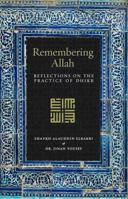Remembering Allah: Reflections on the Practice of Dhikr B0GVKN2RK1 Book Cover