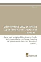 Bioinformatic View of Kinesin Super-Family and Structure of Kinesin-1 3838113772 Book Cover