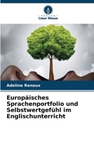Europäisches Sprachenportfolio und Selbstwertgefühl im Englischunterricht (German Edition) 6209528740 Book Cover