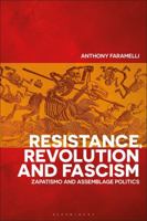 Resistance, Revolution and Fascism: Zapatismo and Assemblage Politics 1350161705 Book Cover