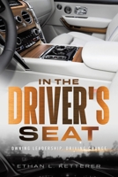 In The Driver's Seat: Owning Leadership, Driving Change B0F4Y23CL5 Book Cover