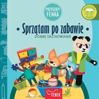 Sprzątam po zabawie: Dobre zachowanie (Przygody Fenka) 8367853083 Book Cover