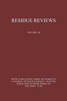 Residue Reviews, Volume 40: Residues of Pesticides and Other Foreign Chemicals in Foods and Feeds 1461584787 Book Cover