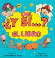 El libro del ¿Y si...? (Spanish Edition) B0G91H7VXQ Book Cover