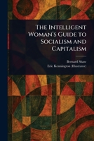The Intelligent Woman's Guide to Socialism and Capitalism 1025241797 Book Cover
