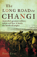 The Long Road to Changi 0733331106 Book Cover