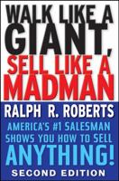 Walk Like a Giant, Sell Like a Madman: America's #1 Salesman Shows You How to Sell Anything 0887309305 Book Cover