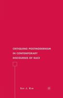 Critiquing Postmodernism in Contemporary Discourses of Race 023061874X Book Cover