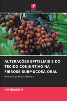 Alterações Epiteliais E Do Tecido Conjuntivo Na Fibrose Submucosa Oral (Portuguese Edition) 6208598028 Book Cover