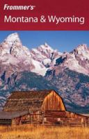 Frommer's Montana & Wyoming (Frommer's Complete) 0470591501 Book Cover
