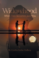 Widowhood: When Two Becomes Just You 1965732968 Book Cover