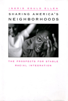 Sharing America's Neighborhoods: The Prospects for Stable Racial Integration 0674003012 Book Cover