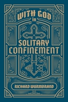 With God in Solitary Confinement 0882643428 Book Cover