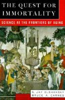 The Quest for Immortality: Science at the Frontiers of Aging