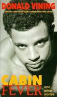 Cabin Fever: And Other Stories 1563333384 Book Cover