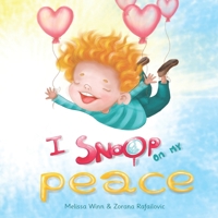 I Snoop On My Peace: A Children's Book on Positivity and Mindfulness for Preschool and Grade 1 Kids, Ages 4-6 (My Body Tells Me) B0DPRZ239D Book Cover