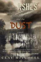 Amid the Ashes and the Dust 1475988079 Book Cover