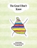 The Great I Don't Know 1438986513 Book Cover
