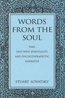 Word from the Soul: Time, East/West Spirituality, and Psychotherapeutic Narrative (Suny Series in Transpersonal and Humanistic Psychology) 079143950X Book Cover