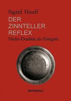 Der Zinnteller-Reflex: Nicht-Dualität als Ereignis 3833442344 Book Cover