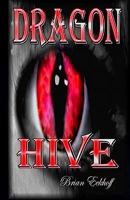 Dragon Hive: Athena's Tail and Dragon Swarm 1450582001 Book Cover