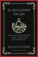 St. Augustine on Sin: Meditations Drawn from Personal Experiences 9358372605 Book Cover
