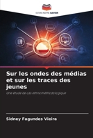 Sur les ondes des médias et sur les traces des jeunes (French Edition) 6208169410 Book Cover
