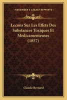 Leçons Sur Les Effets Des Substances Toxiques Et Médicamenteuses... 1166791963 Book Cover