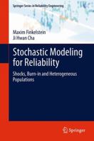 Stochastic Modeling for Reliability: Shocks, Burn-In and Heterogeneous Populations 1447158555 Book Cover