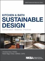 Kitchen & Bath Sustainable Design: Conservation, Materials, Practices 1118627725 Book Cover