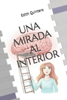 UNA MIRADA AL INTERIOR (Spanish Edition) B0HGNRPP6T Book Cover