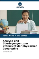 Analyse und Überlegungen zum Unterricht der physischen Geographie: Grundschule II 6206226948 Book Cover