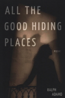 All the Good Hiding Places 1733892427 Book Cover