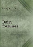 Dairy Fortunes 1346834792 Book Cover