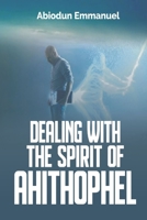 Dealing with the Spirit of Ahithophel 9789152213 Book Cover