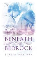 Beneath the Bedrock 1634899369 Book Cover