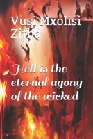 Hell is the eternal agony of the wicked B0841GXRJR Book Cover