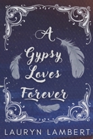 A Gypsy Loves Forever: Reclamation Parallel 1923815032 Book Cover