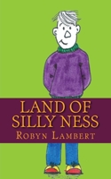Land of Silly Ness 1507538952 Book Cover