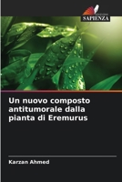 Un nuovo composto antitumorale dalla pianta di Eremurus (Italian Edition) 6207907035 Book Cover